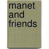 Manet And Friends door Patrick J. McGrady