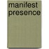 Manifest Presence