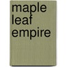 Maple Leaf Empire door Jonathan Franklin William Vance