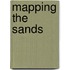 Mapping the Sands