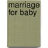 Marriage For Baby
