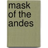 Mask Of The Andes door Jon Cleary