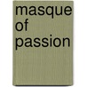 Masque Of Passion door Tesni Morgan