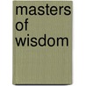 Masters Of Wisdom by Hh The Dalai Lama