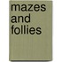 Mazes And Follies