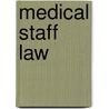 Medical Staff Law door M.D. Roberts Anne