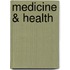Medicine & Health