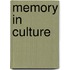 Memory In Culture