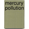 Mercury Pollution door Michael C. Newman