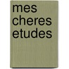 Mes Cheres Etudes door Laura D