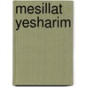 Mesillat Yesharim by Moses Hayyim Luzzatto