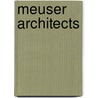 Meuser Architects door Philipp Meuser