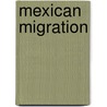 Mexican Migration by Silvia Hostettler