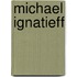 Michael Ignatieff