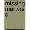 Missing Martyrs C door Charles Kurzman