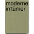Moderne Irrtümer
