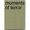 Moments Of Terror door David Burke