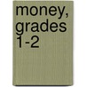 Money, Grades 1-2 door Teacher Created Resources