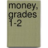 Money, Grades 1-2 by Teacher Created Resources