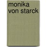 Monika von Starck door Wibke Von Bonin