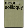 Moonlit Soliloquy door Caroline Louise Forsythe