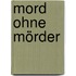 Mord ohne Mörder