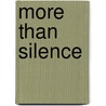 More Than Silence door Patricia A. Burton