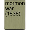 Mormon War (1838) by John McBrewster