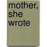 Mother, She Wrote by Yi-Lin Yu