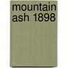 Mountain Ash 1898 by Derrick Pratt