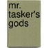 Mr. Tasker's Gods