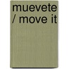 Muevete / Move it door Ana Molina