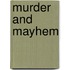 Murder And Mayhem