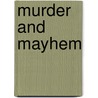 Murder And Mayhem by Michael Thomas Barry