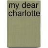 My Dear Charlotte door Jan Fergus