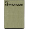 My Nanotechnology by Enrique Thomas Anciola