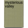 Mysterious Valley by J. McGrath