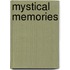 Mystical Memories