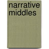 Narrative Middles door Ms. Caroline Levine