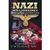 Nazi Millionaires by Theodore P. Savas