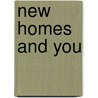 New Homes and You by Rosemary A. Carruthers