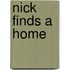 Nick Finds a Home