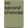 No Second Chances door Malin Alegria