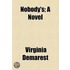 Nobody's; A Novel