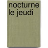 Nocturne Le Jeudi door Sylvie Brunet