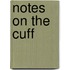 Notes On The Cuff