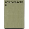 Nowheresville Iii by Ulf Ter Bekke