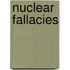 Nuclear Fallacies