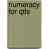Numeracy For Qtls door Liz Keeley-Browne