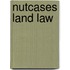 Nutcases Land Law
